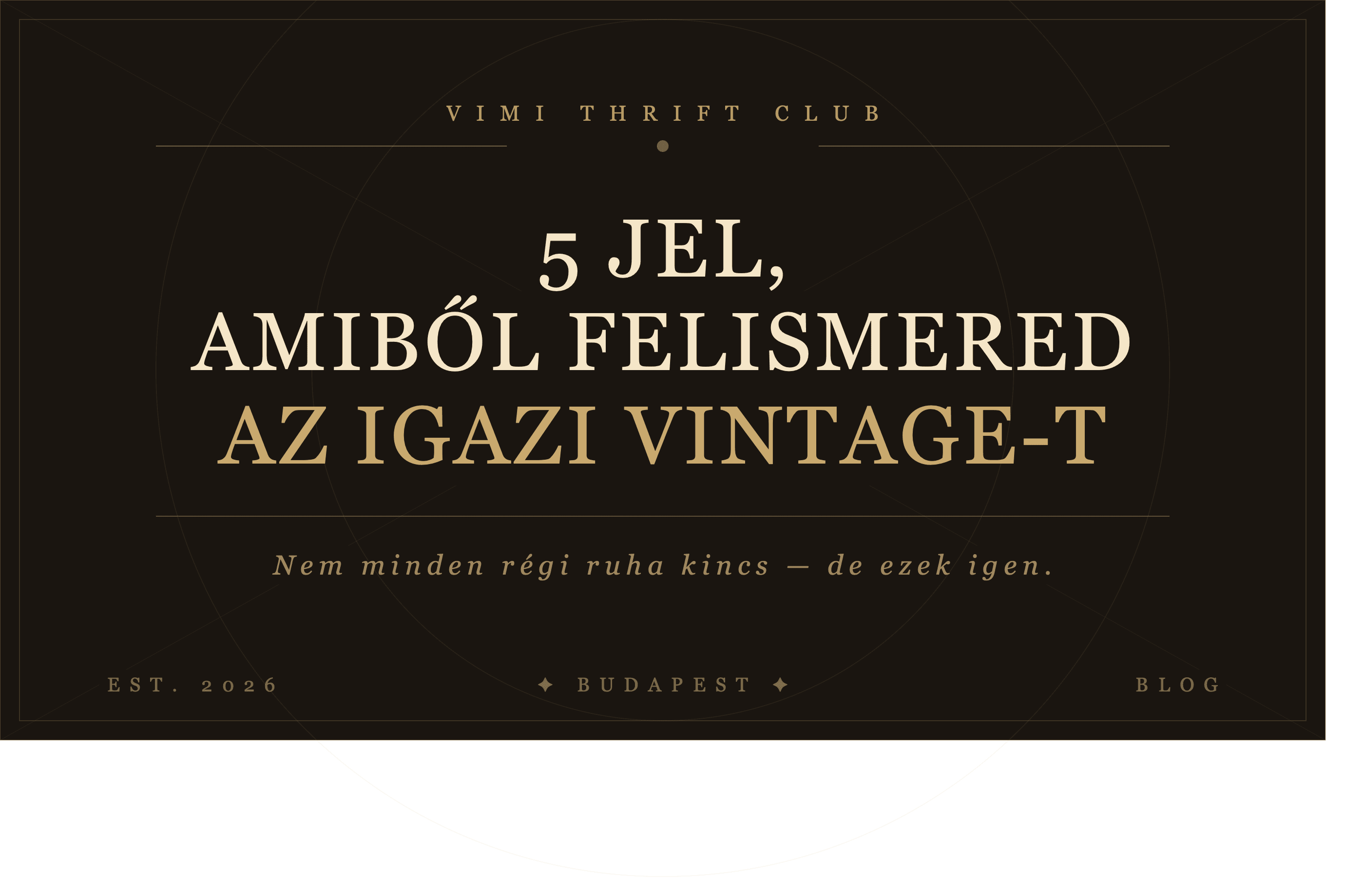 Hogyan ismerd fel a valódi vintage darabokat — 5 jel amire figyelj