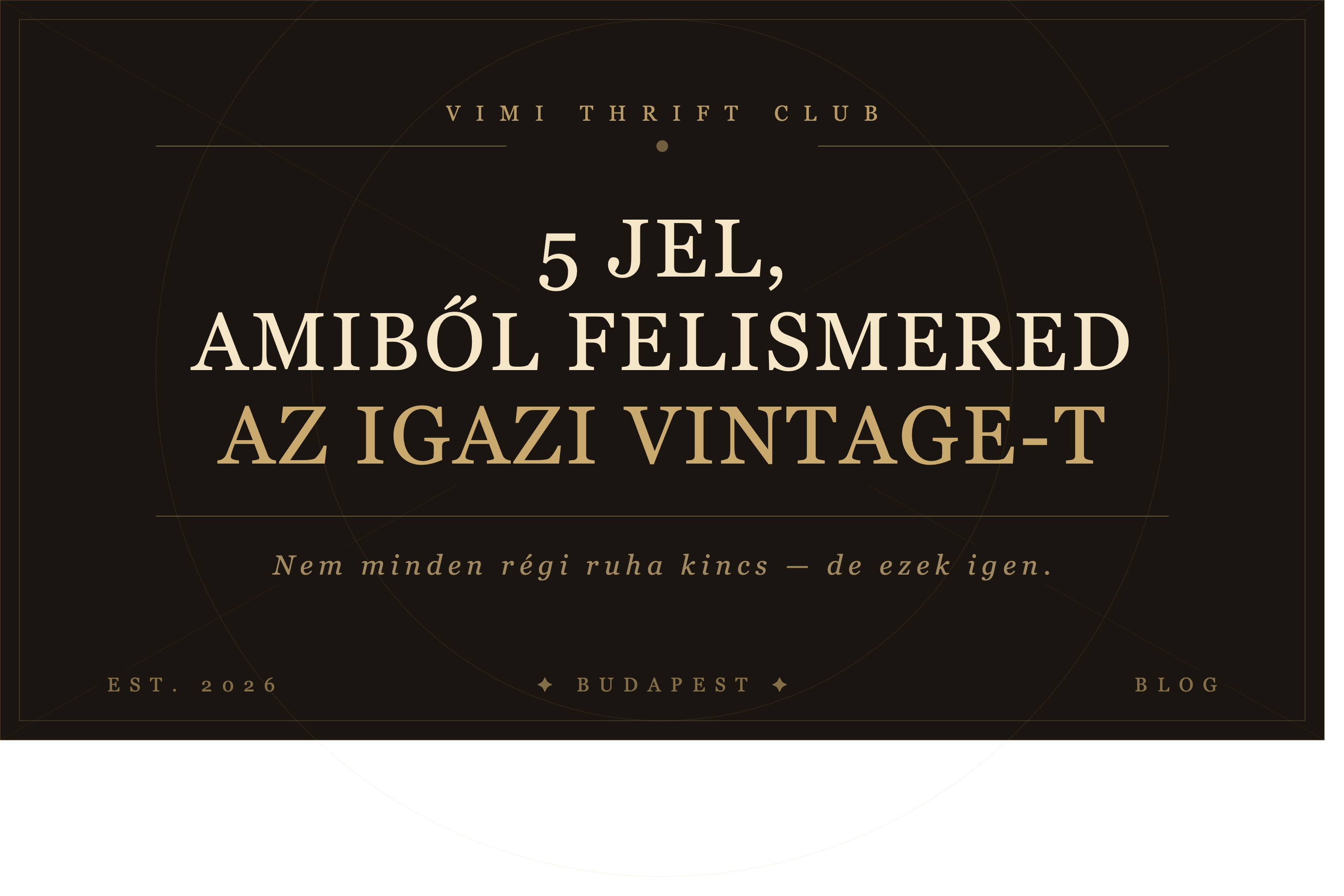 Hogyan ismerd fel a valódi vintage darabokat — 5 jel amire figyelj